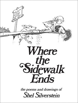 Where the sidewalk ends : the poems & drawings of Shel Silverstein cover image