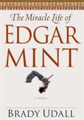 The miracle life of Edgar Mint cover image