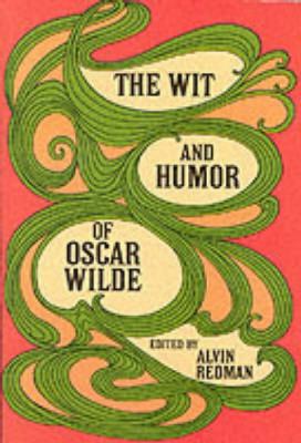 The wit and humor of Oscar Wilde cover image