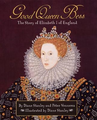 Good Queen Bess : the story of Elizabeth I of England cover image