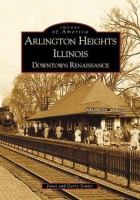 Arlington Heights, Illinois : downtown renaissance cover image