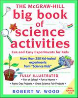 The McGraw-Hill big book of science activities : fun and easy experiments for kids cover image