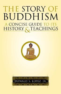 The story of Buddhism : a concise guide to its history and teachings cover image