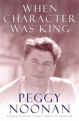 When character was king : a story of Ronald Reagan  cover image cdn