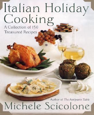 Italian holiday cooking : a collection of 150 treasured recipes  cover image cdn