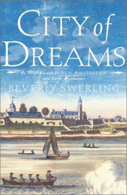 City of dreams : a novel of nieuw Amsterdam and early Manhattan cover image