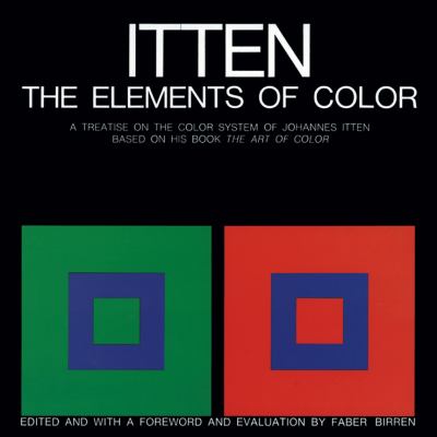 The elements of color; a treatise on the color system of Johannes Itten, based on his book The art of color. cover image