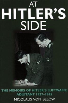 At Hitler's side : the memoirs of Hitler's Luftwaffe adjutant cover image
