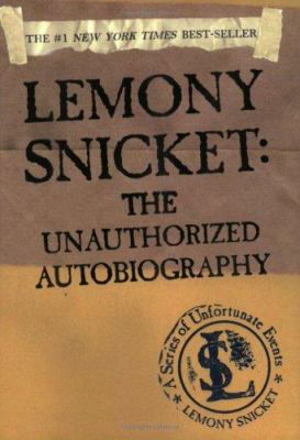 Lemony Snicket : the unauthorized autobiography cover image