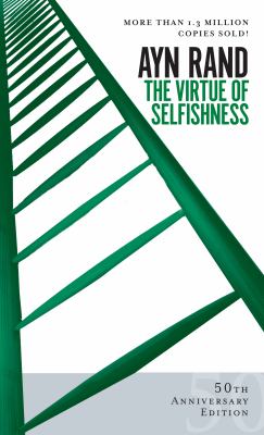 The virtue of selfishness : a new concept of egoism cover image