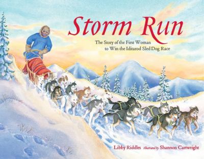 Storm Run : the story of the first woman to win the Iditarod Sled Dog Race cover image