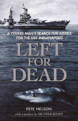 Left for dead : a young man's search for justice for the USS Indianapolis cover image