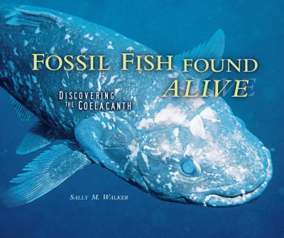Fossil fish found alive : discovering the coelacanth cover image