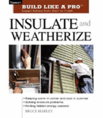 Insulate and weatherize : expert advice from start to finish cover image