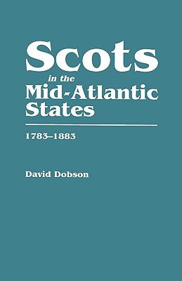 Scots in the Mid-Atlantic States, 1783-1883 cover image