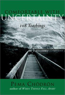 Comfortable with uncertainty : 108 teachings cover image