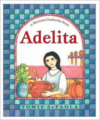 Adelita : a Mexican Cinderella story cover image