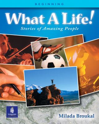 What a life! Beginning : stories of amazing people cover image