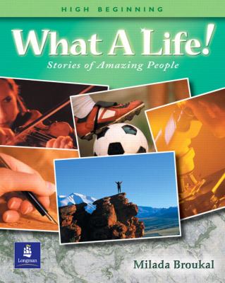 What a life! High beginning : stories of amazing people cover image