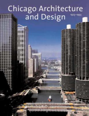 Chicago architecture and design, 1923-1993 : reconfiguration of an American metropolis cover image