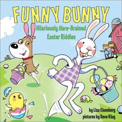Funny bunny : hilariously hare-brained Easter riddles cover image