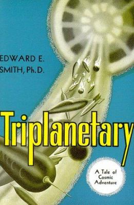 Triplanetary : a tale of cosmic adventure cover image