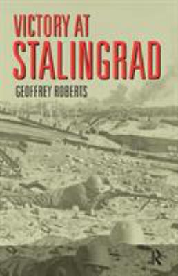 Victory at Stalingrad : the battle that changed history cover image