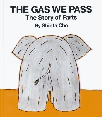 The gas we pass : the story of farts cover image