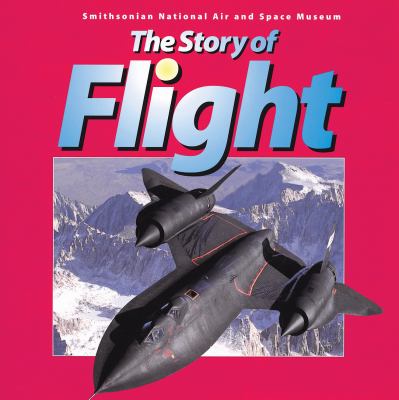 The story of flight : Smithsonian National Air and Space Museum cover image