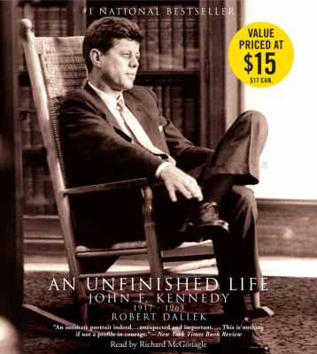 An unfinished life John F. Kennedy, 1917-1963  cover image cdn