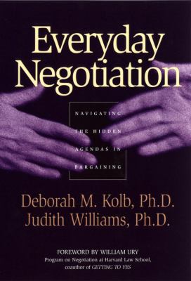 Everyday negotiation : navigating the hidden agendas in bargaining cover image
