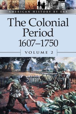 The colonial period, 1607-1750 cover image