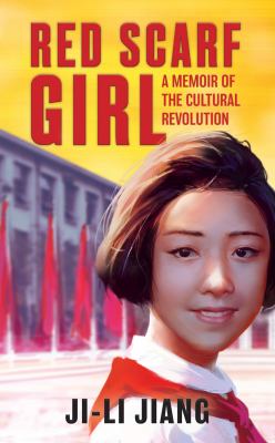 Red scarf girl : a memoir of the Cultural Revolution cover image