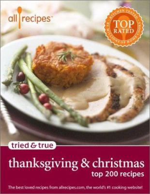 Tried & true Thanksgiving & Christmas : top 200 recipes cover image