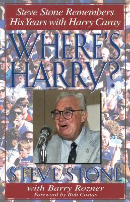 Where's Harry? : Steve Stone remembers his years with Harry Caray cover image