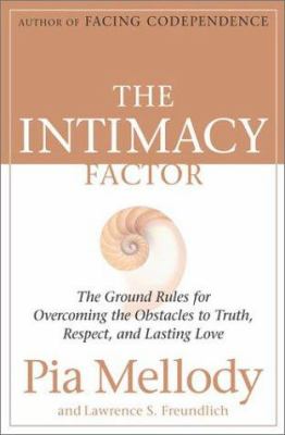 The intimacy factor : the ground rules for overcoming the obstacles to truth, respect, and lasting love  cover image cdn