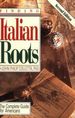 Finding Italian roots : the complete guide for Americans  cover image cdn