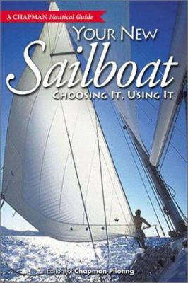 Your new sailboat : choosing it, using it cover image