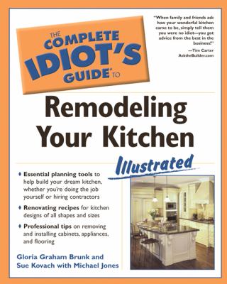 The complete idiot's guide to remodeling your kitchen, illustrated cover image