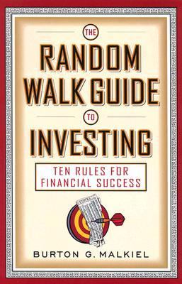 The random walk guide to investing : ten rules for financial success cover image