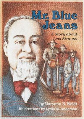 Mr. Blue Jeans : a story about Levi Strauss  cover image cdn