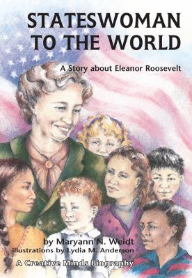 Stateswoman to the world : a story about Eleanor Roosevelt  cover image cdn