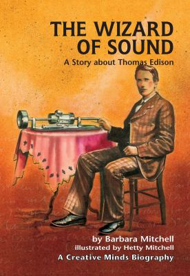 The wizard of sound : a story about Thomas Edison cover image
