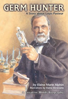Germ hunter : a story about Louis Pasteur cover image