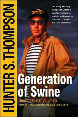 Generation of swine : tales of shame and degradation in the '80s cover image