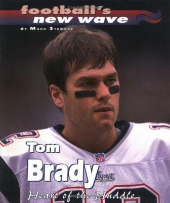 Tom Brady : heart of the huddle cover image
