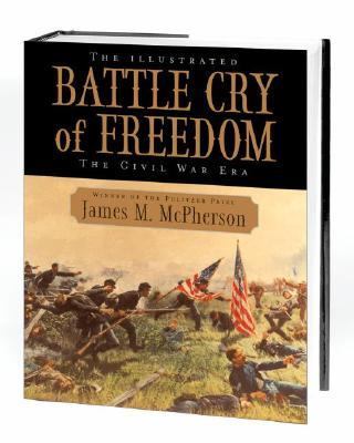 The illustrated Battle cry of freedom : the Civil War era cover image