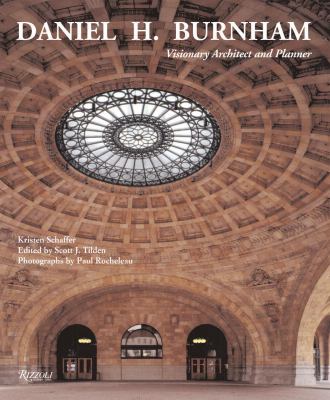Daniel H. Burnham : visionary architect and planner cover image