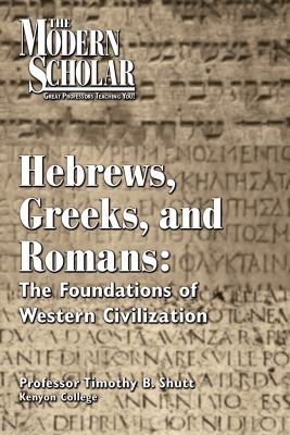 Hebrews, Greeks, and Romans foundations of Western Civilization cover image