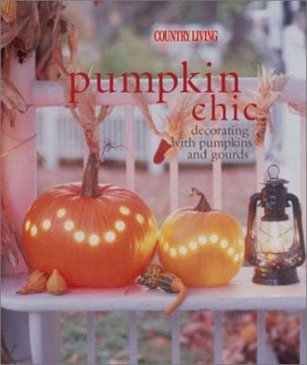 Pumpkin chic : decorating with pumpkins and gourds cover image
